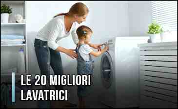 Le 20 Migliori Lavatrici (Top Marche)