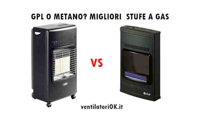 Migliori stufe a gas: metano o gpl? Quale scegliere? Ecco la guida che aspettavi